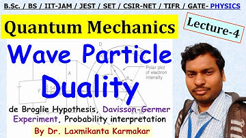 Lecture-4=Quantum Mechanics।Wave Particle Duality।Davisson-Germer Experiment।Group & Phase Velocity।