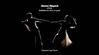 Above & Beyond, anamē - Gratitude ft. Marty Longstaff (Sébastien Léger Remix)
