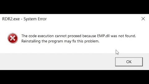 [Red Dead Redemption 2] |  This code execution cannot procced because EMP.dll was not found FIX