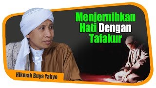 Menjernihkan Hati Dengan Tafakur - Hikmah Buya Yahya