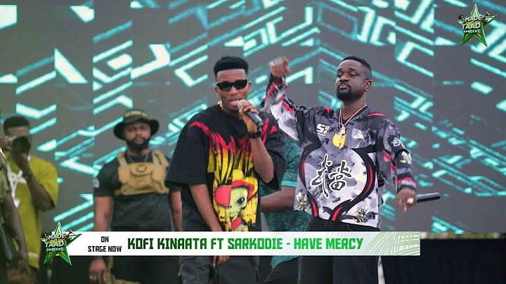 KOFI KINAATA FT SARKODIE - HAVE MERCY 2 (STAGE PERFORMANCE)