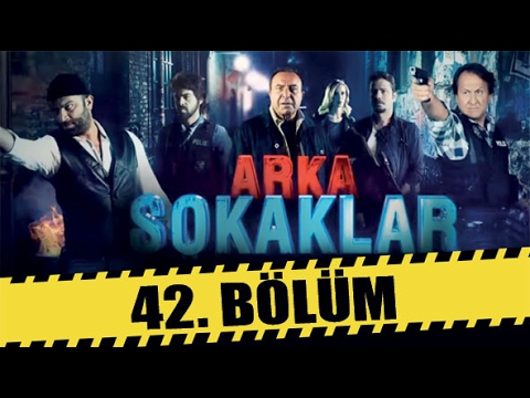 ARKA SOKAKLAR 42. BÖLÜM