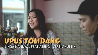 Linda Nanuwil - Upus Tolidang (Versi Akustik) feat Ateng | Penampilan 2018