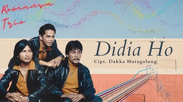 Romansa Trio "DIDIA HO" Cipt. Dakka Hutagalung | Lagu Batak | Official Musik Video