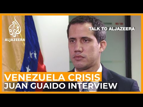 Juan Guaido interview: 'All Venezuelans  want change'  | Talk to Al Jazeera