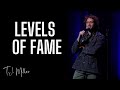 Levels of fame  tj miller