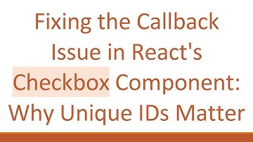 Fixing the Callback Issue in React