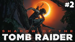 Shadow of the Tomb Raider!! #2