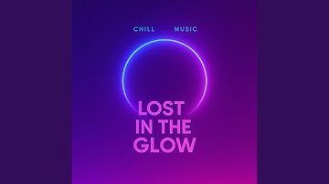 Lost In The Glow Pt2