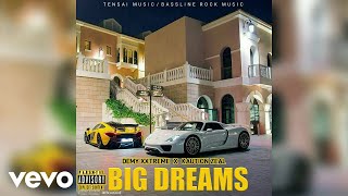 Kaution Zeal - Big Dreams ft. Demy Xxtreme