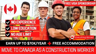 Construction Jobs In Canada With Free Visa Sponsorship In 2024 | No Education,No Experience Required