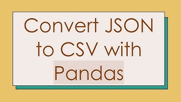 Convert JSON to CSV with Pandas