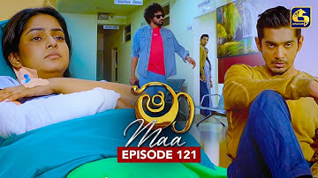 Maa (මා) | Episode 121 | 16th October 2025 | Swarnavahini