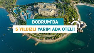 LA BLANCHE ISLAND BODRUM - 5 Yıldızlı Yarım Ada Oteli