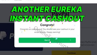Another Eureka Instant Cashout Tutorial