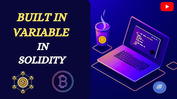 Built-in or Global Variables | Solidity |  Lecture 13 | Hindi