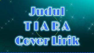 Download Lagu Tiara Cover Koplo – Yeni Inka ‖ Cover Lirik MP3