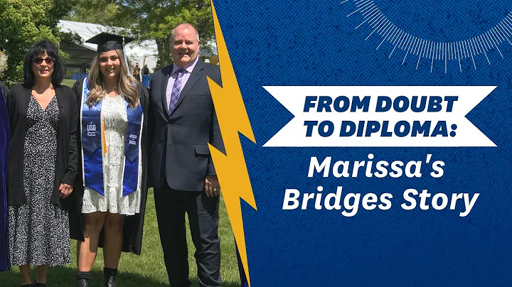 From Doubt to Diploma: Marissa's Bridges Story