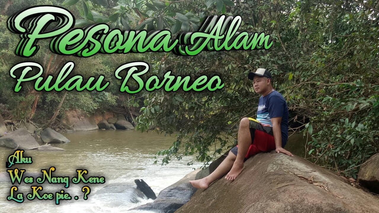 BANYU LANGIT PULAU BORNEO - YouTube