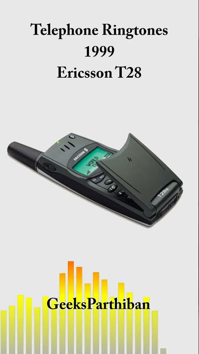 TelePhone Ringtone Evolution - ERICSSON T28 1999 | Geeks Parthiban