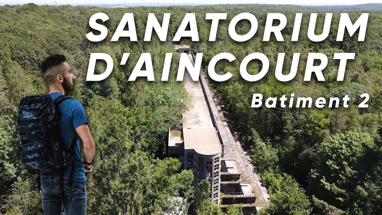 EXPLORATION DU SANATORIUM D'AINCOURT ! (Batiment 2)