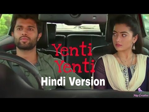 Yenti Yenti Hindi Version With Lyrics Geetha Govindam Aka Creative 