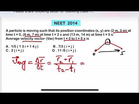 NEET 2014: A particle is moving such that its position coordinates (x, y) are (2 m, 3 m) at time t = 14 NEET 2014: A particle is moving such that its position coordinates (x, y) are (2 m, 3 m) at time t =
