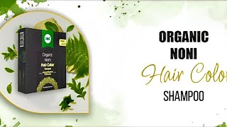 ORGANIC NONI HAIR COLOUR SHAMPOO | DR. ASHOK BHATIA | PERSONAL CARE PRODUCTS | IMC