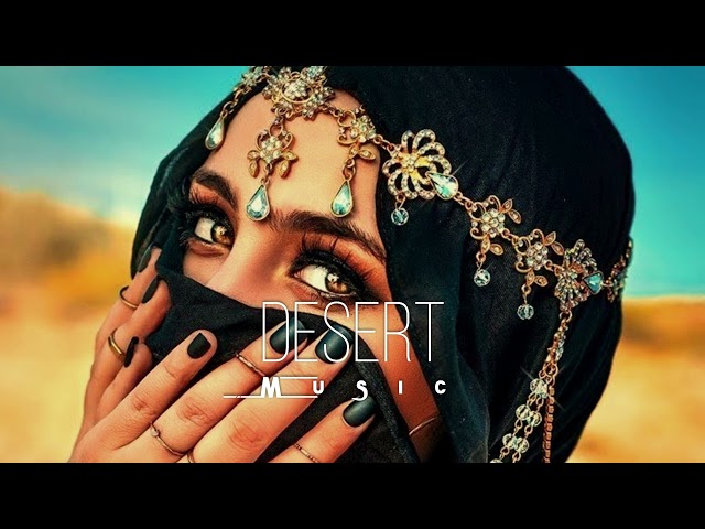 Desert Music - Ethnic u0026 Deep House Mix 2023 [Vol.28] class=