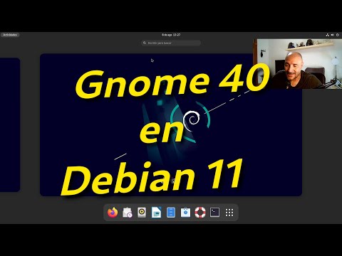 Como instalar Gnome 40 en Debian 11, explicado de manera muy sencilla ¿Lo mejor de todos los mundos?