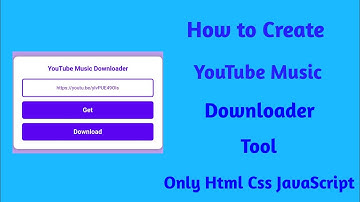 How to create YouTube Music Downloader Tool Only HTML CSS JavaScript @mobilewithcode