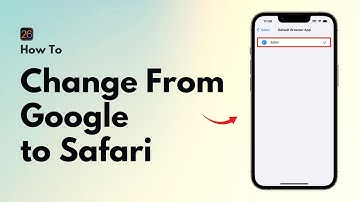 How to Change from Google to Safari on iPhone (2025)