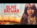 Olive Oatman: A Life of Double Tragedy