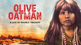 Olive Oatman: A Life of Double Tragedy