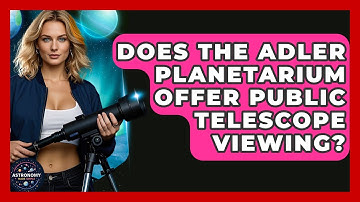 Does The Adler Planetarium Offer Public Telescope Viewing? - Astronomy Made Simple