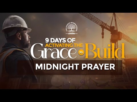 GRACE TO BUILD || D AY 2 || MIDNIGHT PRAYER HOUR ||