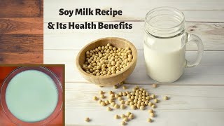 Easy तरीके से बनाये सोया मिल्क | Soy Milk Recipe - Benefits | Okara Recipe | Garimaz Kitchen Soymilk