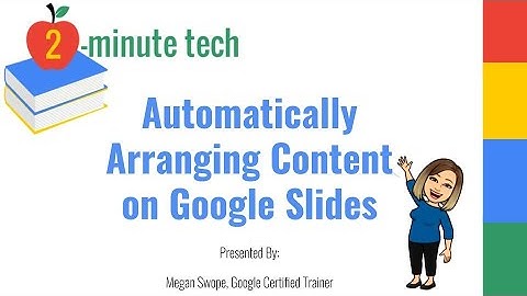 Automatically Arranging Content on Google Slides