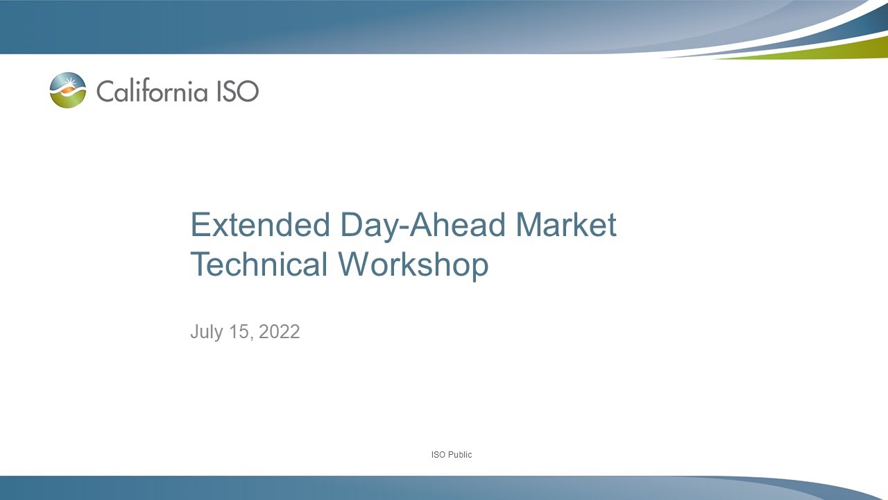 Jul 15, 2022 - Extended Day-Ahead Market Technical Workshop