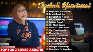 Musik Penyemangat Kerja | Indah yastami Full Album - Berpisah Di Ujung Jalan , Mimpi Yang Hilang