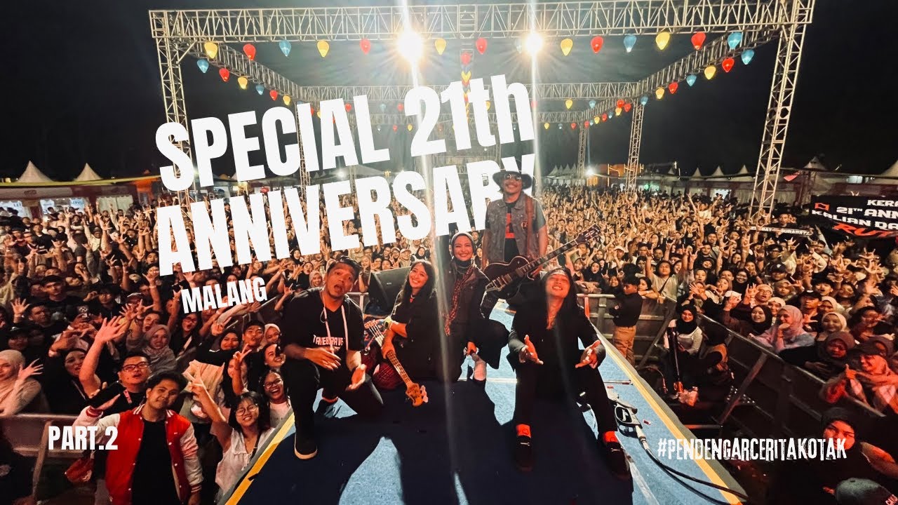 KOTAK - Special 21th Anniversary Kotak PART.2 Malang (#PendengarCeritaKotak) 