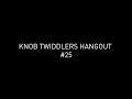 Knob Twiddlers Hangout #25 - Olivia Jack, Richard Devine, William Fields, Speedy J