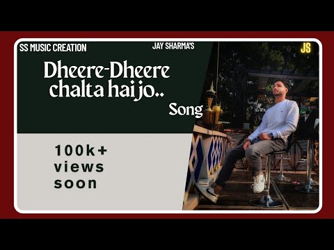 Dheere Dheere Chalta Hai Jo Motivational Hindi Song SS Music Creation Tseries 