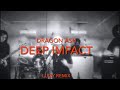 Dragon Ash feat ラッパ我リヤ Deep Impact Remix By Luizy