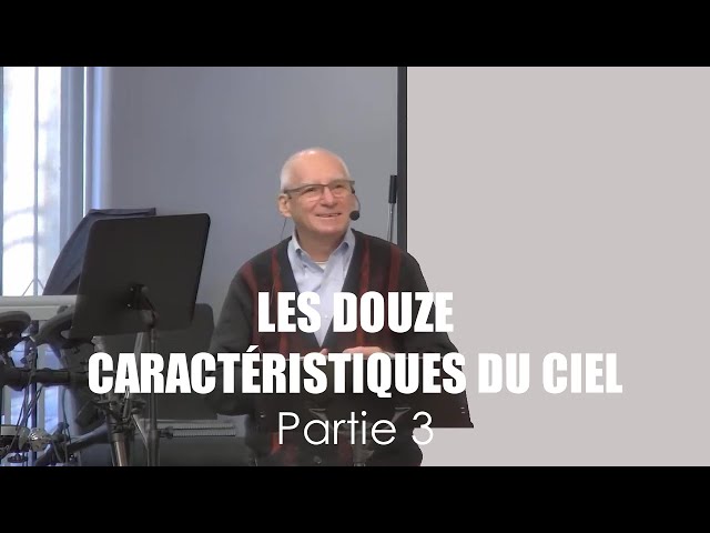 Les douze caractéristiques du ciel - partie 3