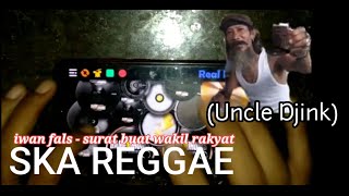 Iwan fals - surat buat wakil rakyat ska reggae | cover real drum