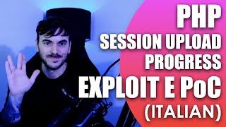 PHP Session Upload Progress: Exploit e PoC