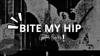 Bite My Hip - Bauhaus (Guitar Cover) | _vl00d