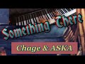Chage&amp;ASKA"Something There"(ピアノ)