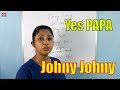 Johny johny yes papa nursery rhymes for children
